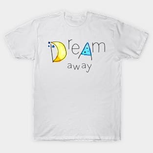 Dream Away T-Shirt